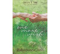 One More Wish (Christy & Todd: The Married Years V3)