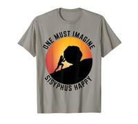One Must Imagine Sisyphe Mythologie Grecque Heureuse et Amusante T-Shirt