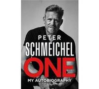 One My Autobiography by Peter Schmeichel Peter Schmeichel (Auteur)
