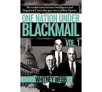 One Nation Under Blackmail by Whitney Alyse Webb Whitney Alyse Webb (Auteur)