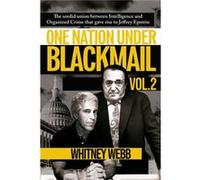 One Nation Under Blackmail Vol. 2 by Whitney Alyse Webb Whitney Alyse Webb (Auteur)