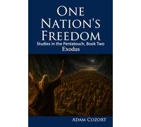 One Nation's Freedom: Studies in the Pentateuch, Book Two: Exodus