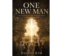 One New Man: In Search of the Missing Half