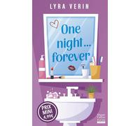 Lyra Verin – One night... forever – Proximité forcée + attirance interdite = tension garantie !