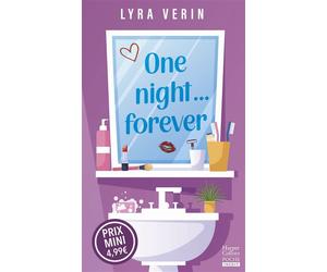 One night... forever Proximité forcée + attirance interdite = tension garantie ! - Lyra Verin - Harpercollins - Poche - Roman