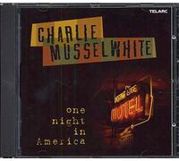 MUSSELWHITE, Charlie - One Night in America