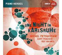 Michel Petrucciani / Gary Peacock / Roy Haynes - One Night In Karlsruhe