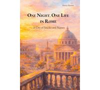 One Night One Life in Rome: A City of Smoke and Names