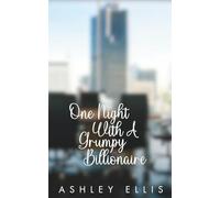 One Night With A Grumpy Billionaire: A Forced Proximity, Surprise Pregnancy Romance