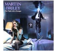 Martin Briley – One Night With a Stranger