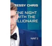 ONE NIGHT WITH THE BILLIONAIRE: PART 2