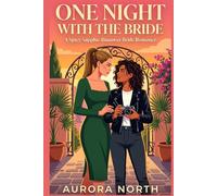 One Night with the Bride: A Spicy Sapphic Runaway Bride Romance