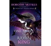 One Night With The Raven King: A Moonlight Dragon Standalone Prequel (The Moonlight Dragon Duology)