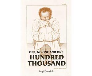 One, No One, and One Hundred Thousand