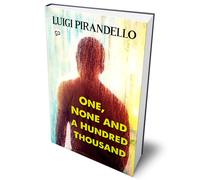 One, None And A Hundred Thousand