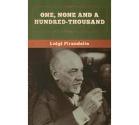 One, None And A Hundred-Thousand