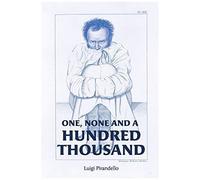 One, None And A Hundred Thousand
