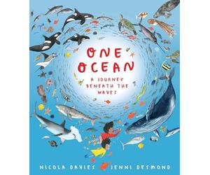 One Ocean: A Journey Beneath the Waves: Explore wildlife beneath the waves in a fascinating and magical story from the Welsh Children’s Laureate