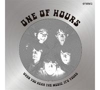 One Of Hours - When You Hear The Music It's Yours