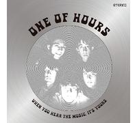 One of Hours - When Hear The Music, It's Yours [Import]