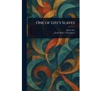 One Of Life's Slaves