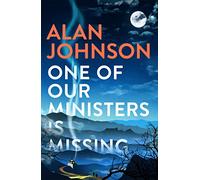 One Of Our Ministers Is Missing: From the award-winning writer and former MP