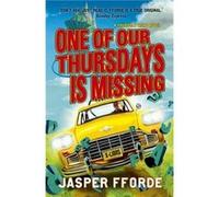 One of our Thursdays is Missing: Thursday Next Book 6 Fforde, Jasper (Auteur)