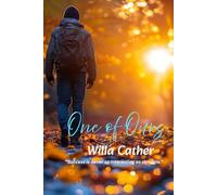 One of Ours: “Success is never so interesting as struggle.”