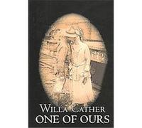 One of Ours Willa Cather (Auteur)