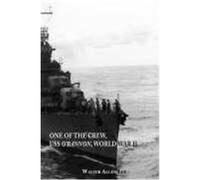 One of the Crew, USS "O'bannon, " World War II Lee, Walter Allen (Auteur)