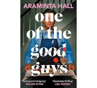 One of the Good Guys: The scorching psychological thriller everyone is talking about
