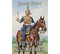 One of the Six Hundred: A Novel of Military Service, Family Ties, and Forbidden Affection (Annotated)