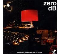 One Offs, Remixes and B Sides by Zero DB [Audio CD] NEUF