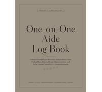 One-on-One Aide Log Book: Undated Prompt Level Records, Independence Data, Fading Plans, Personal Care Documentation, and Daily Support Notes for 1:1 Paraprofessionals