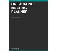 One-on-One Meeting Planner: 52 Weekly Templates for Structured Employee Meetings, Performance Tracking, and Coaching Documentation