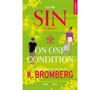 One One Condition S.I.N. - Tome 02 K. Bromberg (Auteur)