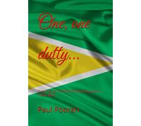 One, one dutty: Growing up in British Guiana/Guyana in the 50's/60's