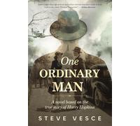 One Ordinary Man: A novel based on the true story of Harry Hopkins