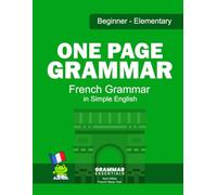 One Page Grammar, French Grammar in Simple English