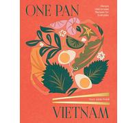 One Pan Vietnam: All-in-one, Vietnamese Recipes to Cook at Home