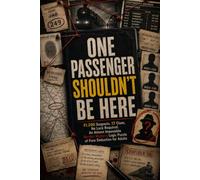 One Passenger Shouldn’t Be Here: 31,200 Suspects. 17 Clues. No Luck Required. An Almost Impossible Murder Mystery Logic Puzzle of Pure Deduction for Adults