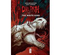One Path Book Two The White King - Andy Lanning - Mad Cave Studios - ebook (ePub) - Livre