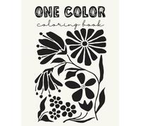 One Pen, One Color: Adult Coloring Book, Matisse Coloring Book,Single Color, Stress Free, Black & White, One color, Scribble Book, Anxiety Reducer, ... Boho, Color & Frame, Cut-Out, Ink Tracing