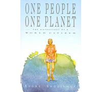 One People, One Planet: The Adventures of a World Citizen