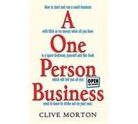 One Person Business: How To Start A Small Business Morton, Clive (Auteur)
