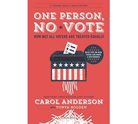 One Person, No Vote: How Not All Voters Are Treated Equally: a Young Adult Adaptation