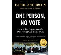 One Person, No Vote: How Voter Suppression Is Destroying Our Democracy
