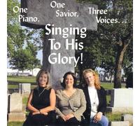 One Piano, One Savior, Three Voices... Singing To His Glory