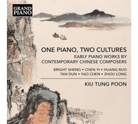 One Piano, Two Cultures - Early Piano Works By Contemporary Chinese Composers