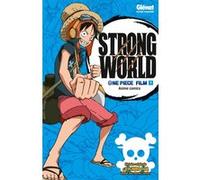 One Piece Anime comics - Strong World - Tome 01